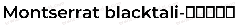 Montserrat blacktali字体转换